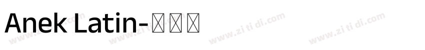 Anek Latin字体转换